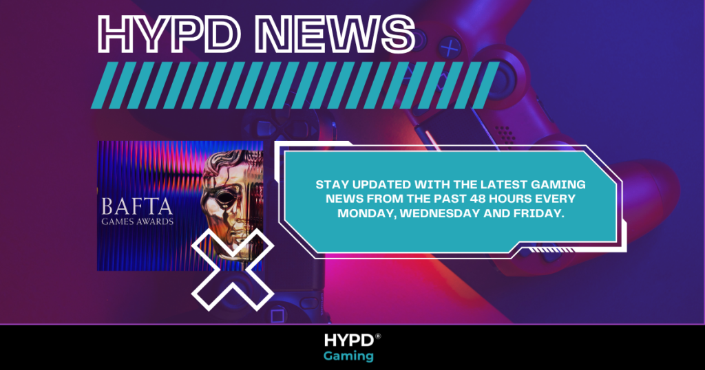 Promotional graphic for HYPD Gaming World News featuring the BAFTA Games Awards and a message about 48-hour gaming updates every Monday, Wednesday, and Friday.