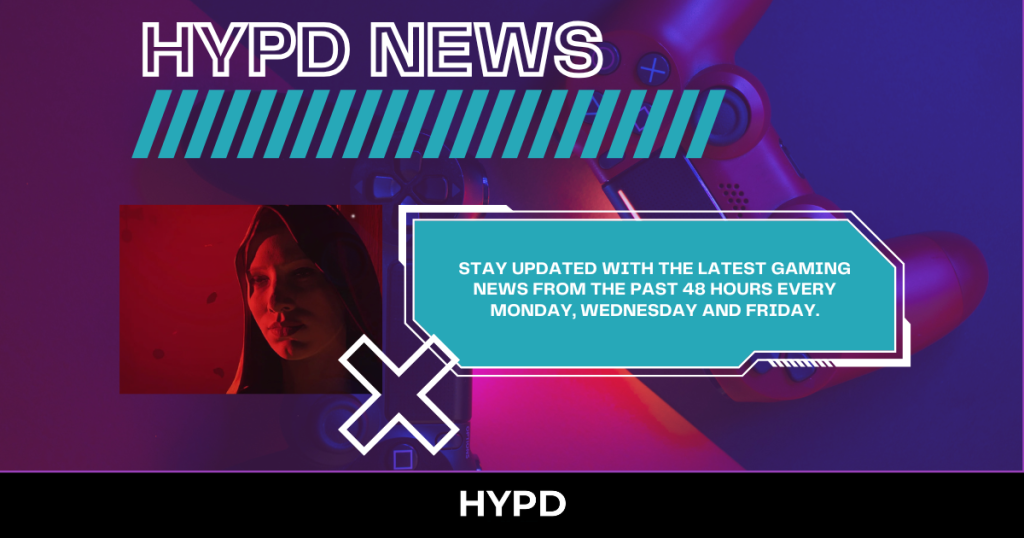 HYPD Gaming World News cover featuring the latest gaming news and updates from the past 48 hours.